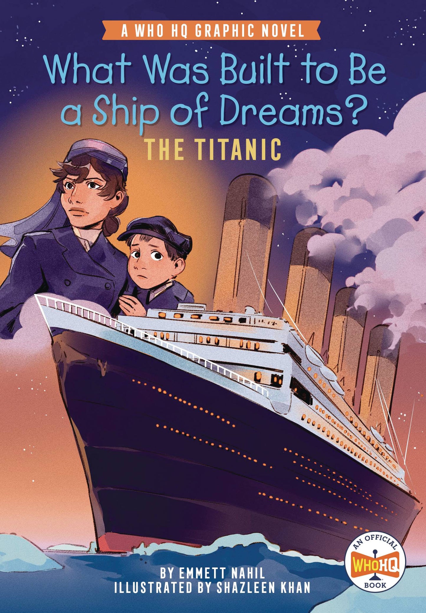 What Was Built To Be Ship Of Dreams Titanic Hc (07/16/2025) Penguin Workshop