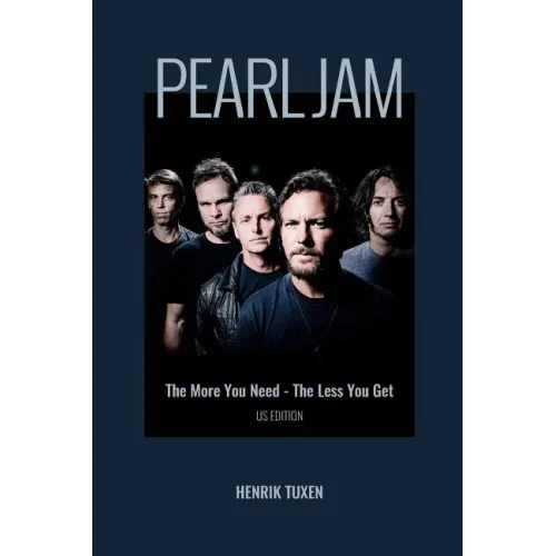 Pearl Jam: The More You Need - The Less You Get - Paperback