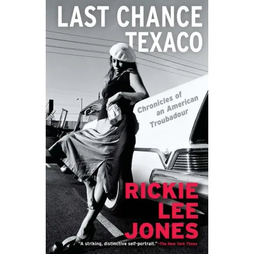Last Chance Texaco: Chronicles of an American Troubadour - Paperback