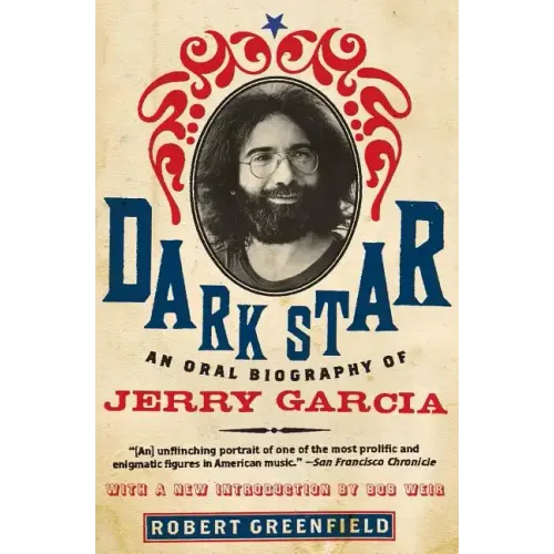 Dark Star: An Oral Biography of Jerry Garcia - Paperback