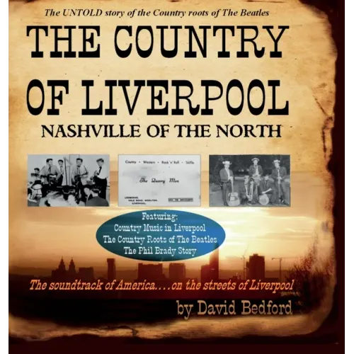 The Country of Liverpool: Nashville of the North - Hardcover