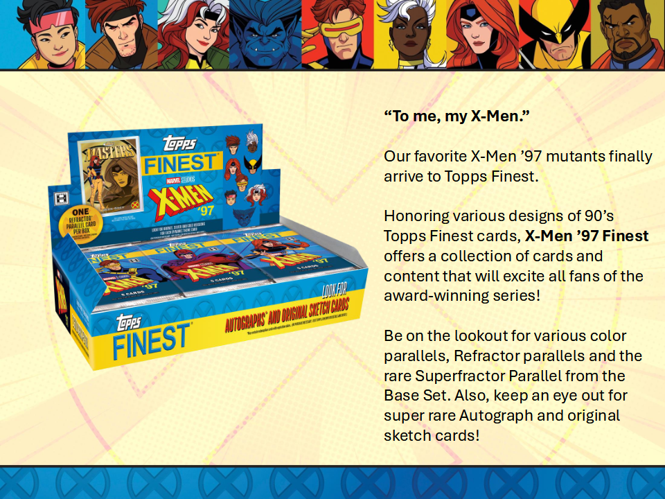 X-Men 97 Topps Finest 2024 Hobby Breaker Box 12 Packs (02/26/2025)