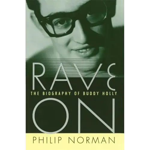 Rave on: The Biography of Buddy Holly - Paperback