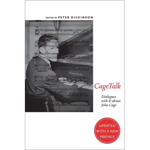 Cagetalk: Dialogues with and about John Cage - Paperback