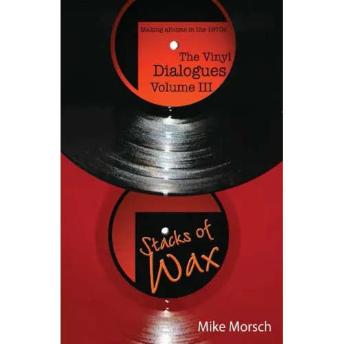 The Vinyl Dialogues Volume III: Stacks of Wax - Paperback