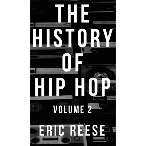 The History of Hip Hop: Volume 2 - Hardcover