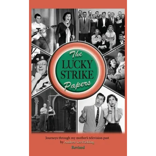 The Lucky Strike Papers: Journeys Through My Mother's Television Past (revised edition) (hardback) - Hardcover