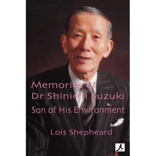 Memories of Dr Shinichi Suzuki: Son of His Environment - Paperback