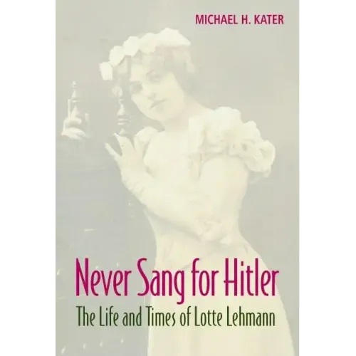 Never Sang for Hitler - Hardcover