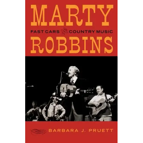 Marty Robbins: Fast Cars and Country Music - Paperback