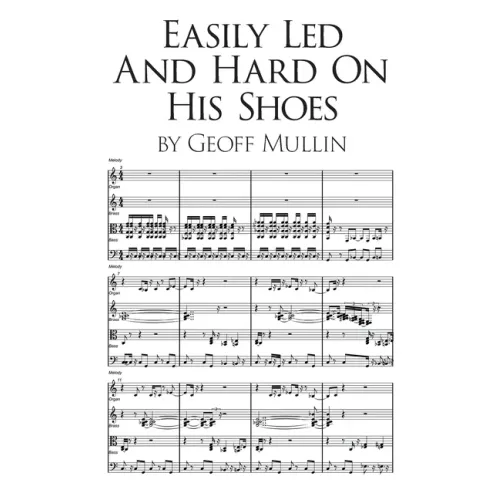Easily Led and Hard on His Shoes - Paperback