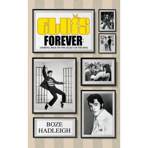 Elvis Forever - Looking Back on the Legacy of the King - Paperback
