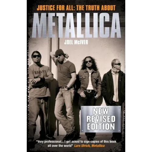 Justice for All: The Truth about Metallica (Revised Edition) - Paperback