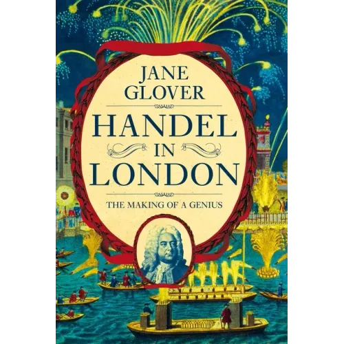 Handel in London: The Making of a Genius - Paperback