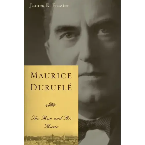 Maurice Duruflé: The Man and His Music - Paperback