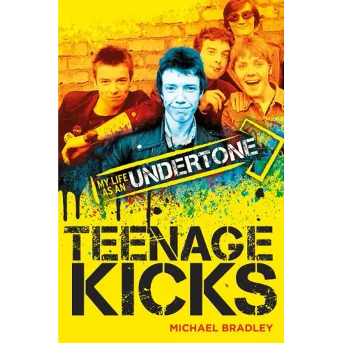 Teenage Kicks: My Life as an Undertone - Paperback