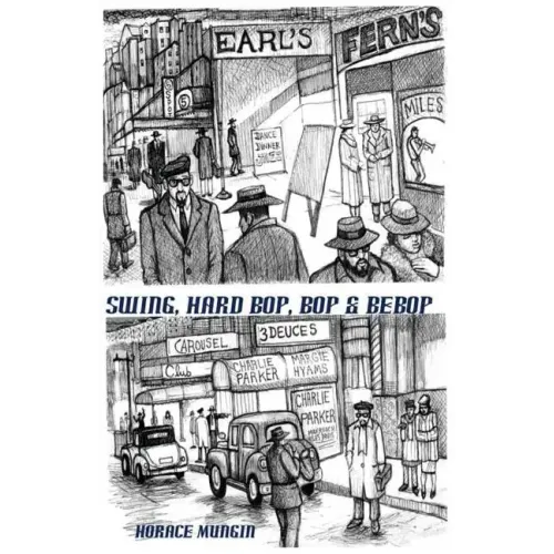 Swing, Hard Bop, Bop & Bebop - Paperback