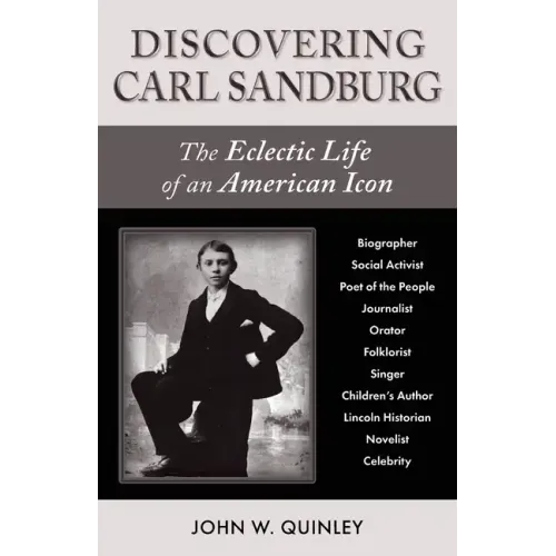 Discovering Carl Sandburg: The Eclectic Life of an American Icon - Paperback
