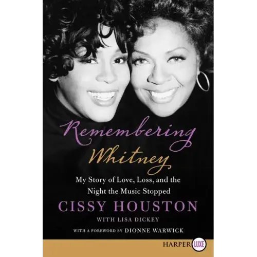 Remembering Whitney: My Story of Love, Loss, and the Night the Music Stopped - Paperback