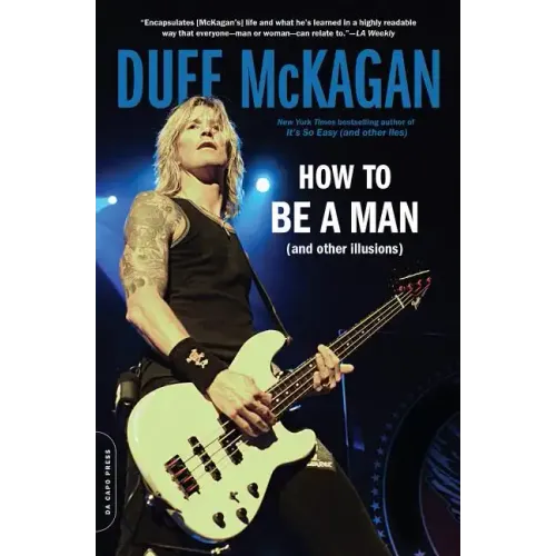 How to Be a Man: (And Other Illusions) - Paperback