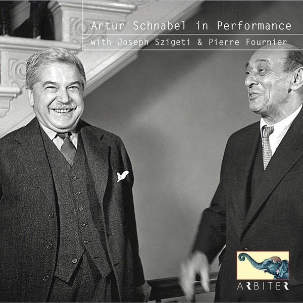 Artur Schnabel in Performance with Joseph Szigeti & Pierre Fournier (CD)