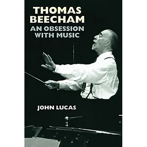 Thomas Beecham: An Obsession with Music - Paperback