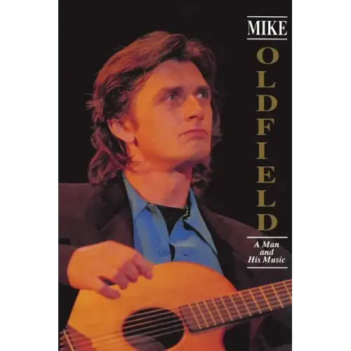 Mike Oldfield: A Man and His Music - Paperback