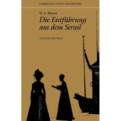 W. A. Mozart: Die Entfuhrung Aus Dem Serail - Paperback
