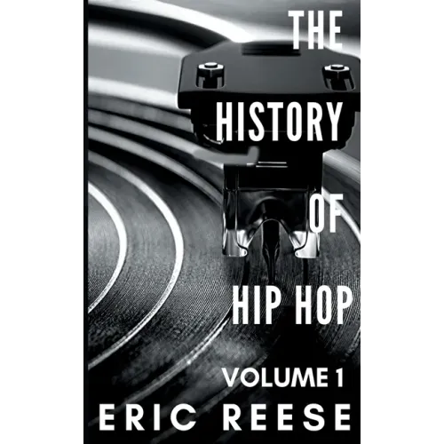 The History of Hip Hop: Volume 1 - Paperback