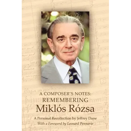 A Composer's Notes: Remembering Mikl's R?zsa - Paperback