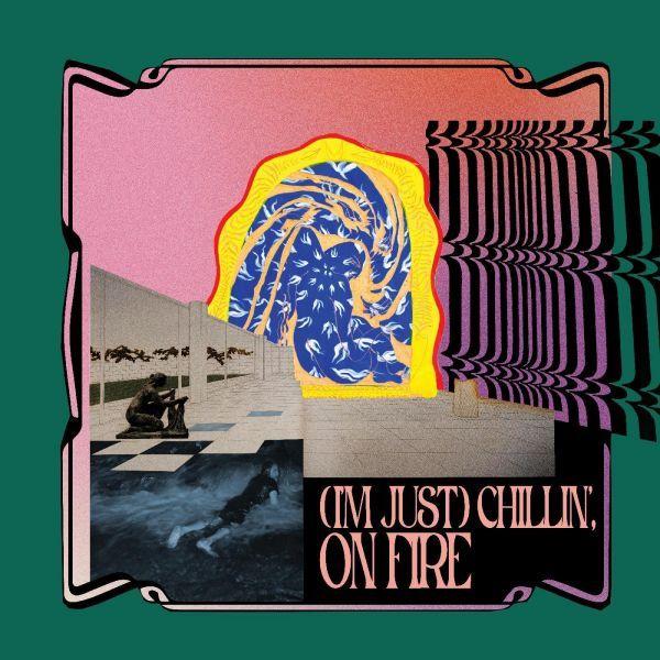 I'm Just Chillin', On Fire ("ETHERIC PINK" VINYL) (Vinyl) - Golden Apple Comics