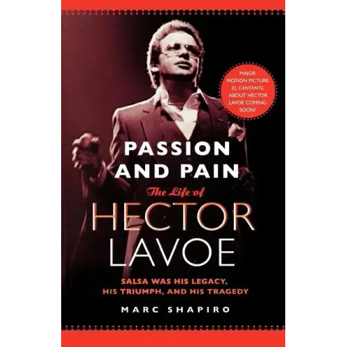 Passion and Pain: The Life of Hector Lavoe - Paperback