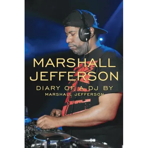Marshall Jefferson: The Diary of a DJ - Paperback