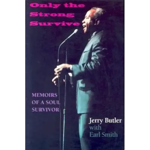 Only the Strong Survive: Memoirs of a Soul Survivor - Paperback