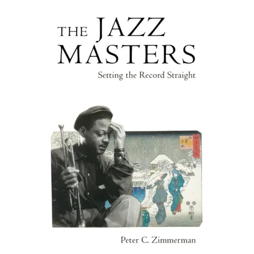 The Jazz Masters: Setting the Record Straight - Hardcover