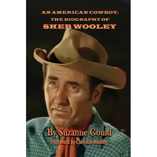An American Cowboy: The Biography of Sheb Wooley - Paperback