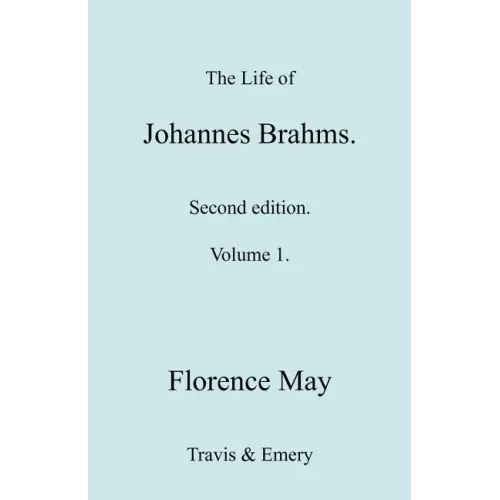 The Life of Johannes Brahms. Revised, Second Edition. (Volume 1). - Paperback