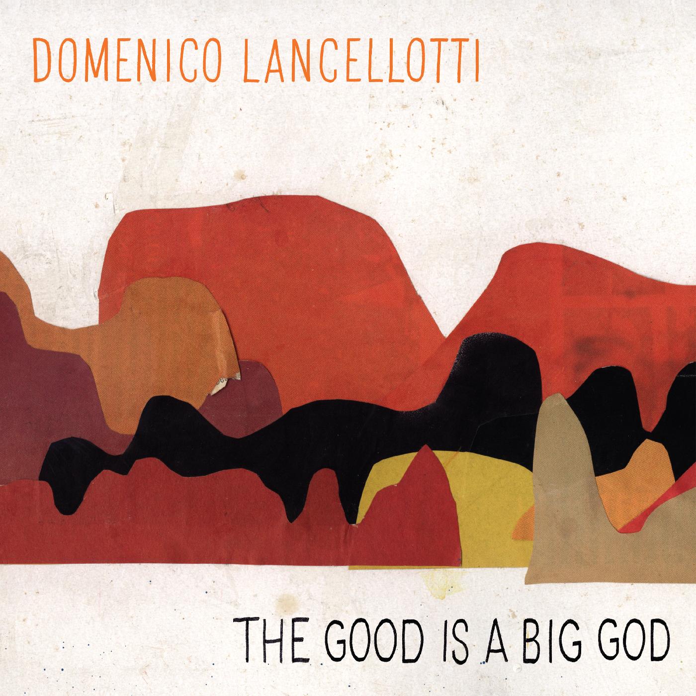 The Good is a Big God (Vinyl)