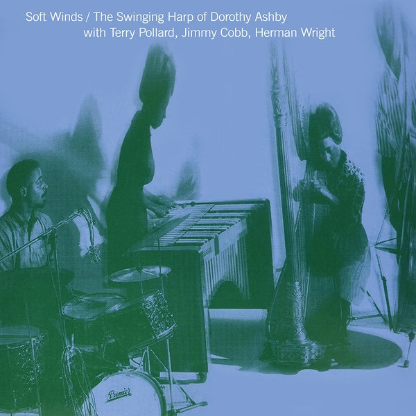 Herman Wright Soft Winds: The Swinging Harp Of Dorothy Ashby With Terry Pollard, Jimmy Cobb (Vinyl)