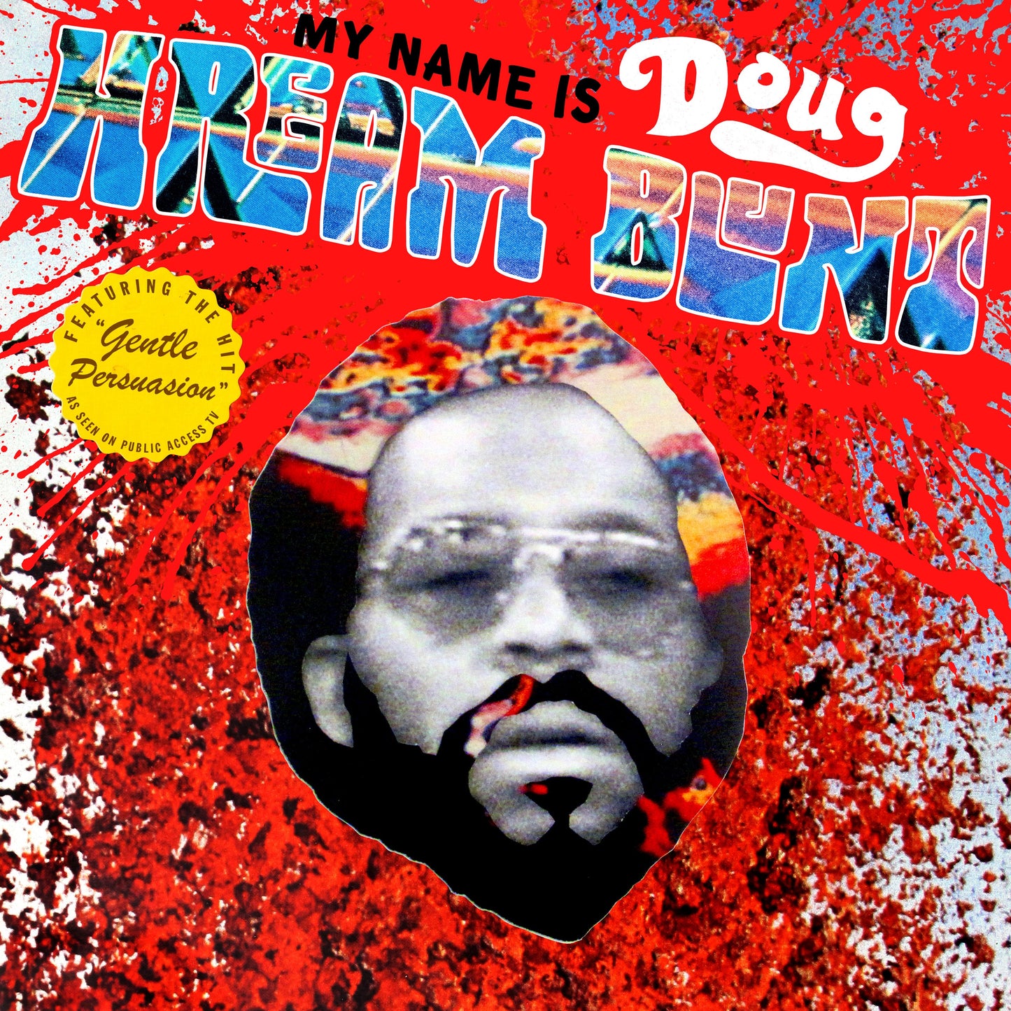 My Name Is Doug Hream Blunt: Featuring the hit "Gentle Persuasion" (Vinyl)