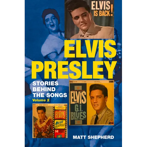 Elvis Presley: Stories Behind the Songs Volume Two - Paperback