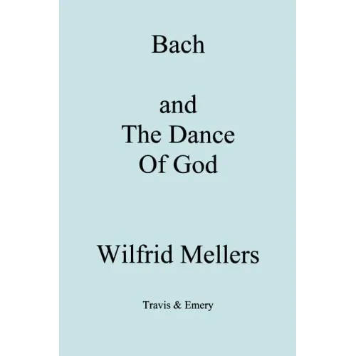 Bach and the Dance of God - Paperback
