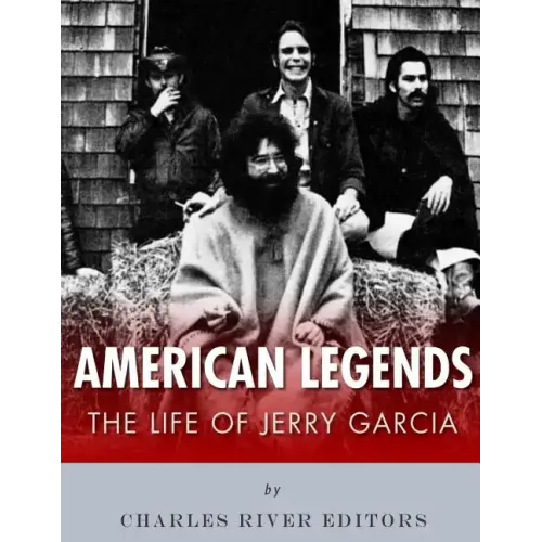 American Legends: The Life of Jerry Garcia - Paperback