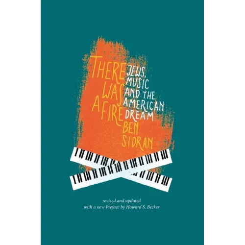 There Was a Fire: Jews, Music and the American Dream (revised and updated) - Paperback