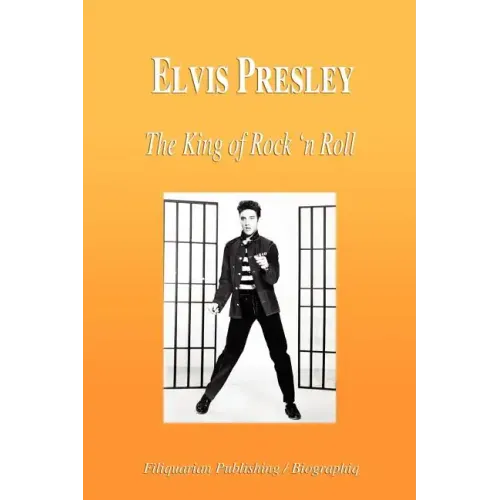 Elvis Presley - The King of Rock 'n Roll (Biography) - Paperback