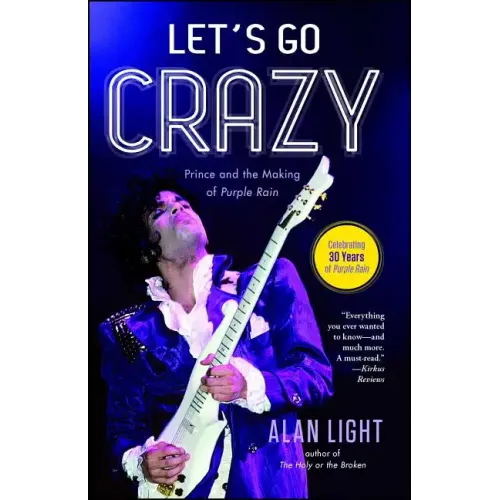Let's Go Crazy: Prince and the Making of Purple Rain - Paperback