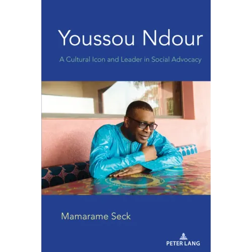 Youssou Ndour: A Cultural Icon and Leader in Social Advocacy - Hardcover