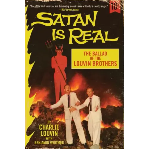 Satan Is Real: The Ballad of the Louvin Brothers - Paperback