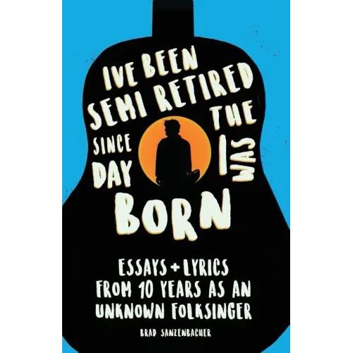 I've Been Semi-Retired Since the Day I Was Born - Paperback - Golden Apple Comics