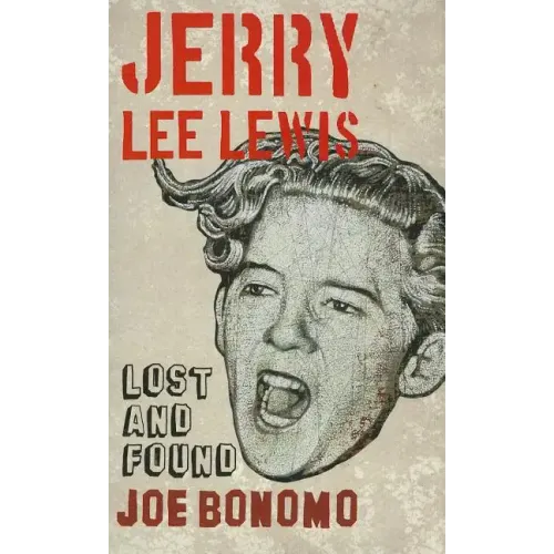 Jerry Lee Lewis: Lost and Found - Paperback